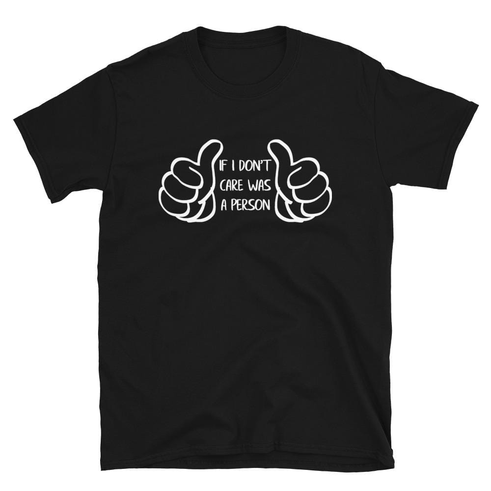 IF I DON'T CARE TEE by NERDY JERKS