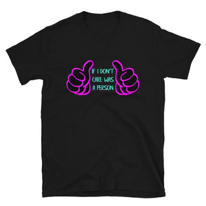 IF I DON'T CARE TEE by Nerdy Jerks (M/BLK/TURQ)
